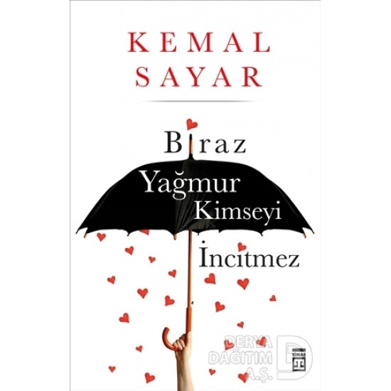 TİMAŞ / BİRAZ YAĞMUR KİMSEYİ İNCİTMEZ