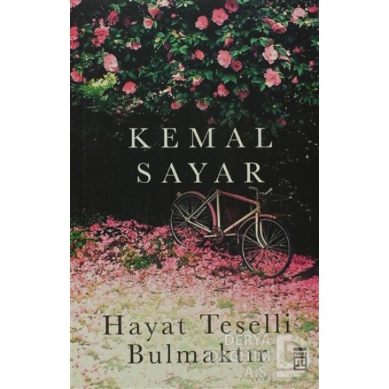 TİMAŞ / HAYAT TESELLİ BULMAKTIR