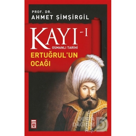 TİMAŞ / KAYI -1- ERTUĞRULUN OCAĞI