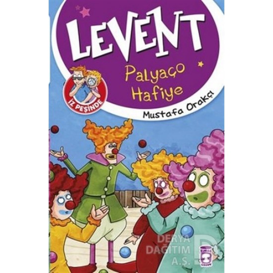 TİMAŞ / LEVENT İZ PEŞİNDE 18 PALYAÇO HAFİYE