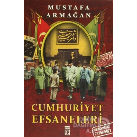 TİMAŞ / CUMHURİYET EFSANLERİ