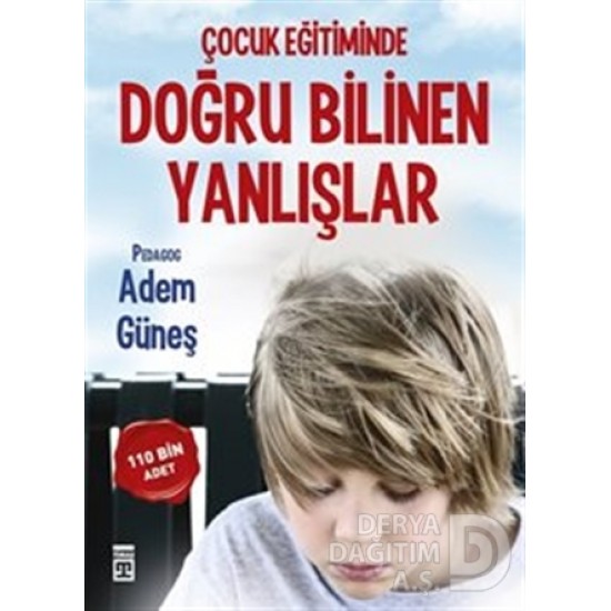 TİMAŞ / ÇOCUK EĞİTİMİNDE DOĞRU BİLİNEN YANLIŞLAR