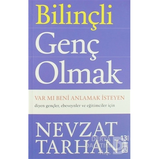 TİMAŞ / BİLİNÇLİ GENÇ OLMAK / NEVZAT TARHAN