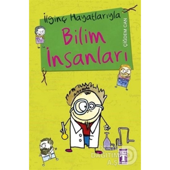 TİMAŞ / İLGİNÇ HAYATLARIYLA BİLİM İNSANLARI