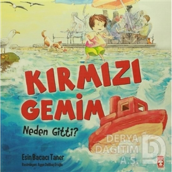 TİMAŞ  / KIRMIZI GEMİM NEDEN GİTTİ