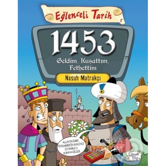 TİMAŞ / 1453 - GELDİM KUŞATTI  FETHETTİM