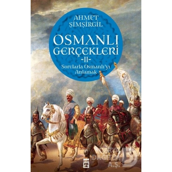 TİMAŞ  / OSMANLI GERÇEKLERİ 2