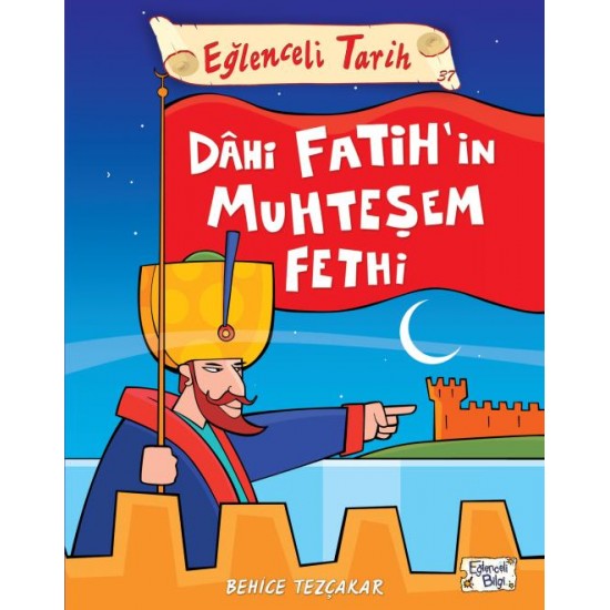 TİMAŞ / EĞLENCELİ BİLGİ - DAHİ FATİHİN MUHTEŞEM FETHİ