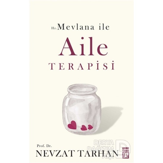 TİMAŞ / MEVLANA İLE AİLE TERAPİSİ / NEVZAT TARHAN