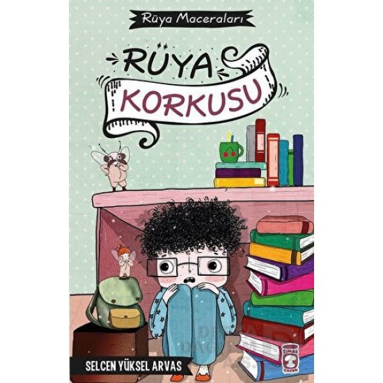 TİMAŞ  / RÜYA MACERALARI -RÜYA KORKUSU / SELCEN