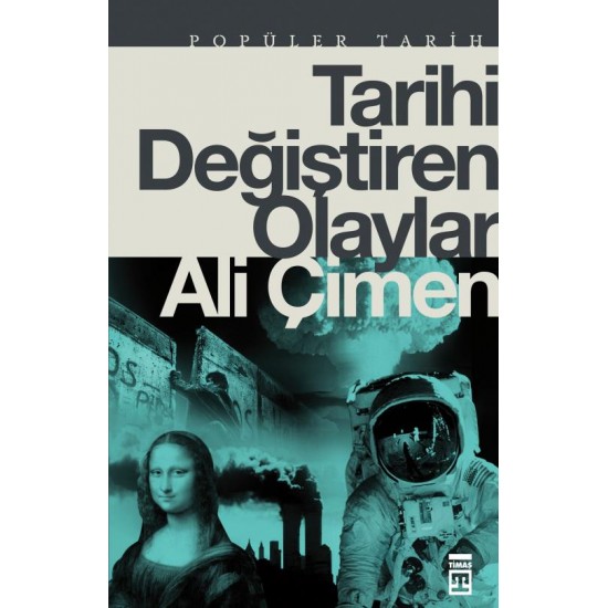 TİMAŞ / TARİHİ DEĞİŞTİREN OLAYLAR / ALİ ÇİMEN