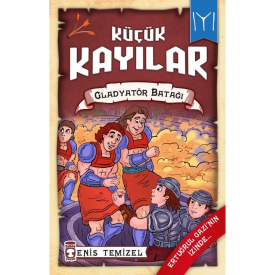 TİMAŞ / KÜÇÜK KAYILAR - GLADYATÖR BATAĞI