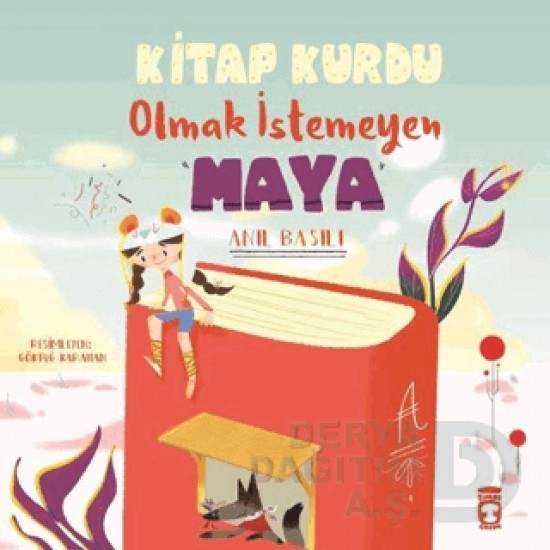 TİMAŞ / KİTAP KURDU OLMAK İSTEMEYEN MAYA