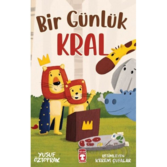 TİMAŞ  / BİR GÜNLÜK KRAL