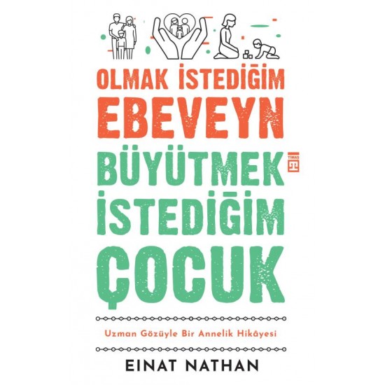 TİMAŞ  / OLMAK İSTEDİĞİM EBEVENY BÜYÜTMEK İS...