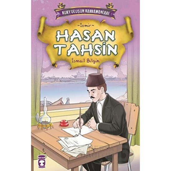 TİMAŞ / HASAN TAHSİN -KURTULUŞUN KAHRAMANLARI