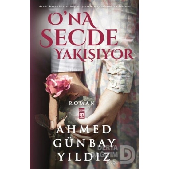 TİMAŞ / ONA SECDE YAKIŞIYOR / A.G.YILDIZ