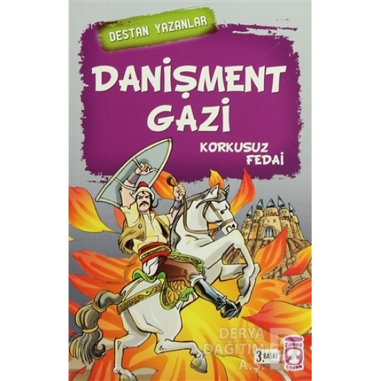 TİMAŞ / DESTAN YAZANLAR DANİŞMENT GAZİ