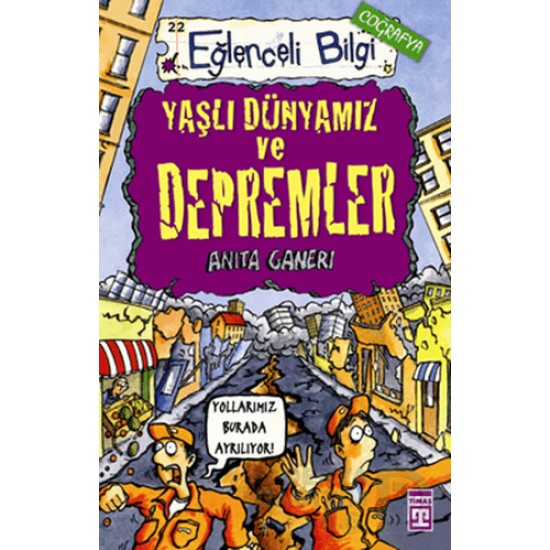 TİMAŞ  / YAŞLI DÜNYAMIZ VE DEPREMLER 22