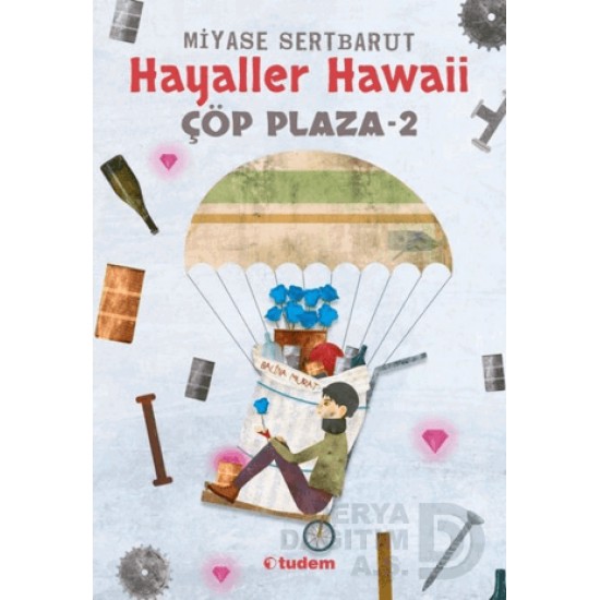 TUDEM / ÇÖP PLAZA - 2  HAYALLER HAWAİİ