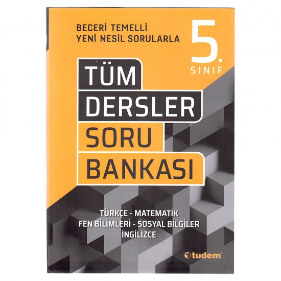 TUDEM / 5.SINIF TÜM DERSLER BECERİ TEMELLİ SORU B