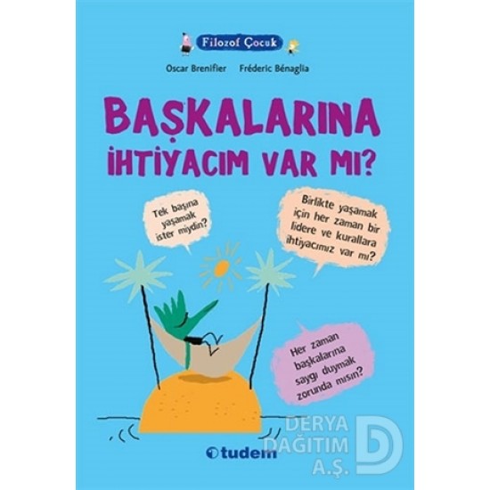 TUDEM  / BAŞKALARINA İHTİYACIM VAR MI?