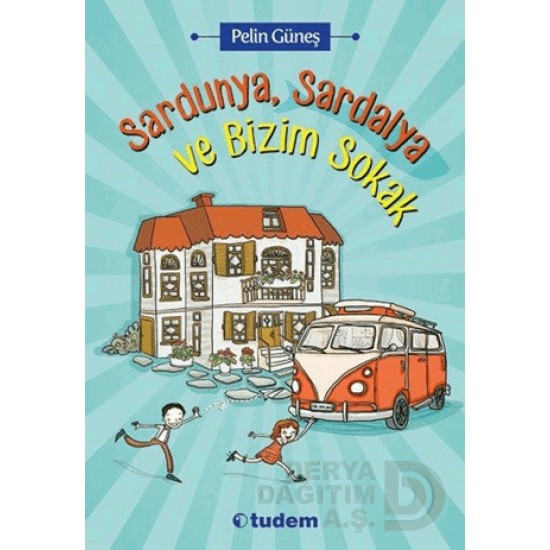 TUDEM  / SARDUNYA SARDALYA VE BİZİM SOKAK