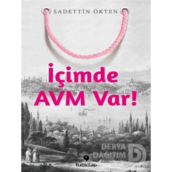 TUTİKİTAP / İÇİMDE AVM VAR -  SADETTİN ÖKTEN