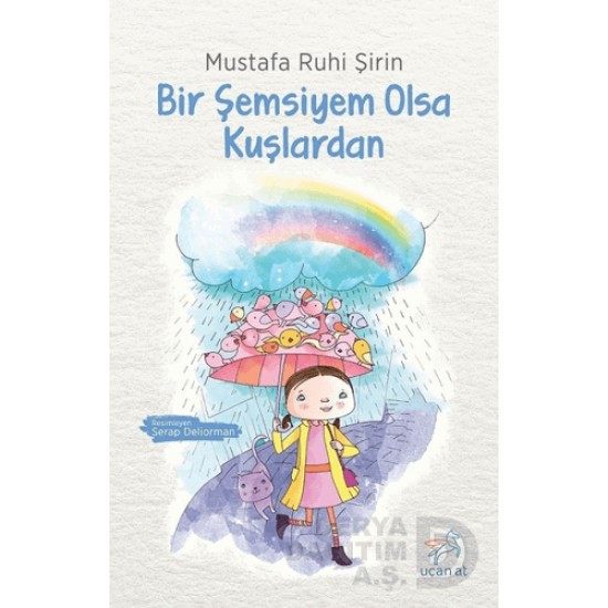 UÇAN AT / BİR ŞEMSİYE OLSAM KUŞLARDAN