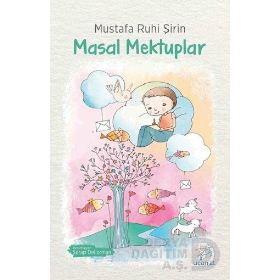 UÇAN AT / MASAL MEKTUPLARI