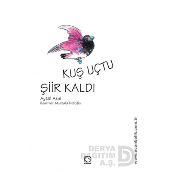 UÇANBALIK / KUŞ UÇTU ŞİİR KALDI