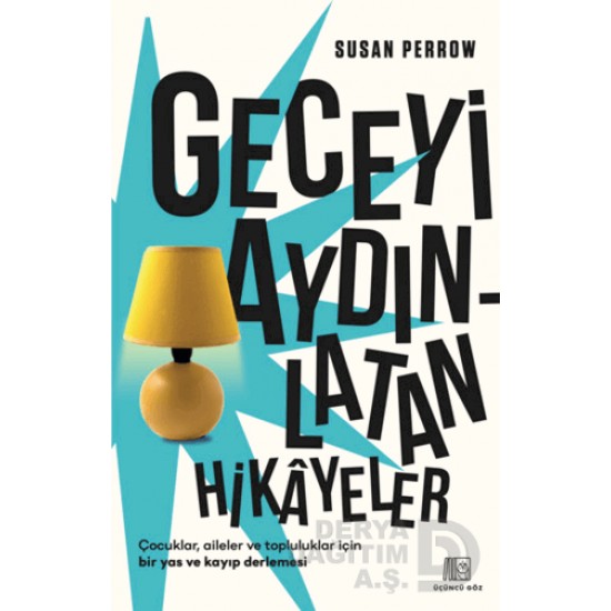 ÜÇÜNCÜ GÖZ /  GECEYİ AYDINLATAN HİKAYELER