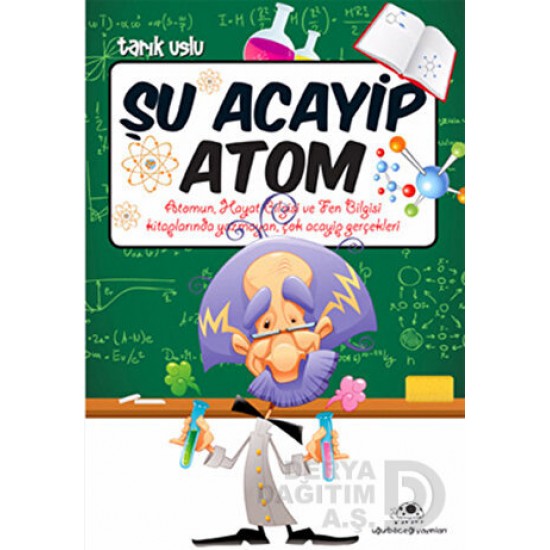 UĞURBÖCEĞİ / ŞU ACAYİP ATOM