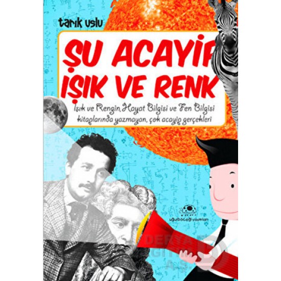 UĞURBÖCEĞİ / ŞU ACAYİP IŞIK VE RENK