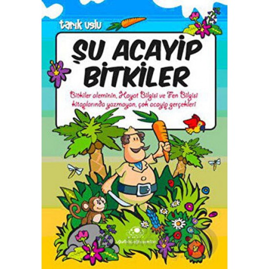 UĞURBÖCEĞİ / ŞU ACAYİP BİTKİLER