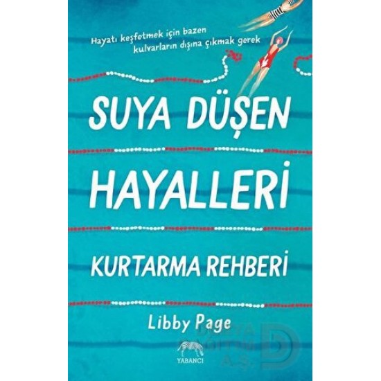 YABANCI / SUYA DÜŞEN HAYALLERİ KURTARMA REHBERİ