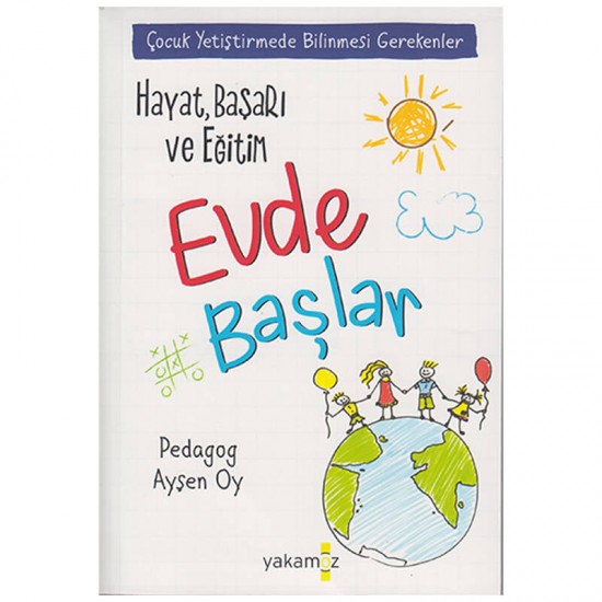 YAKAMOZ / HAYAT BAŞARI VE EĞİTİM EVDE BAŞLAR