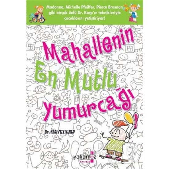 YAKAMOZ / MAHALLENİN EN MUTLU YUMURCAĞI