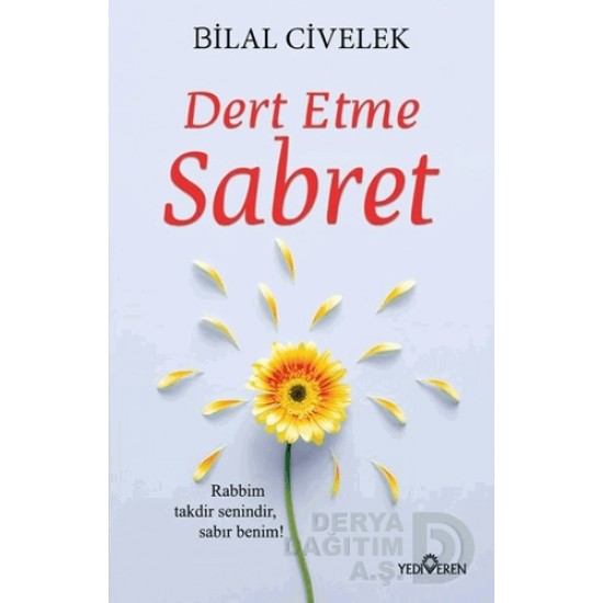 YEDİVEREN / DERT ETME SABRET / BİLAL CİVELEK