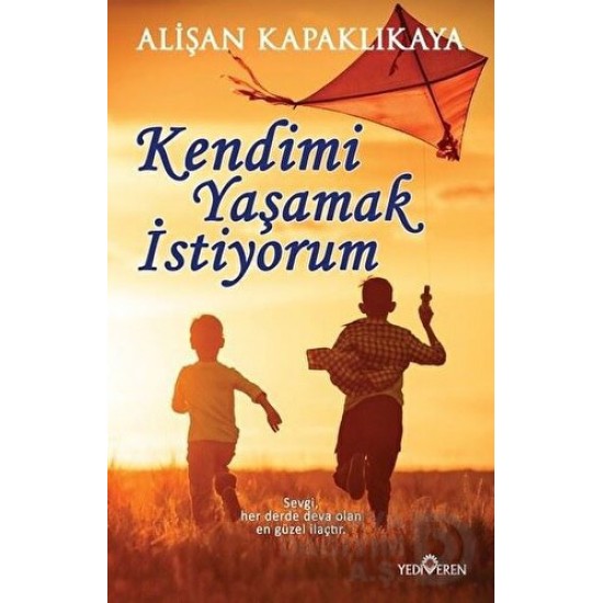 YEDİVEREN / KENDİMİ YAŞAMAK İSTİYORUM / A.KAPAKLI