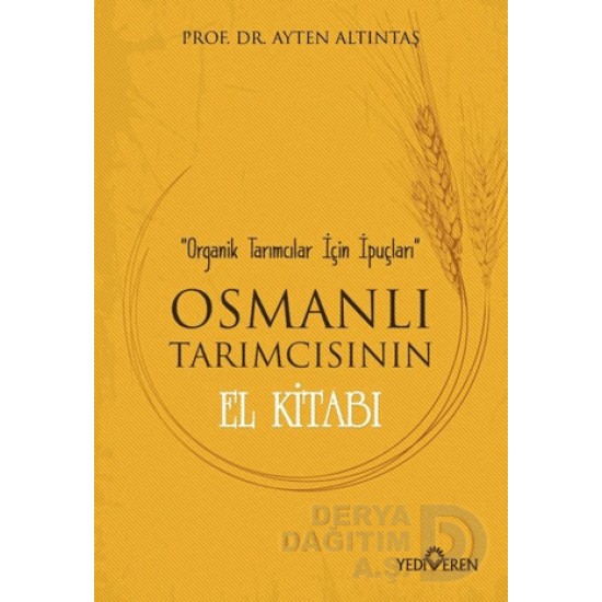 YEDİVEREN /  OSMANLI TARIMCISININ EL KİTABI