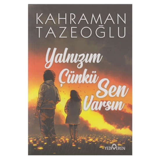 YEDİVEREN / YALNIZIM ÇÜNKÜ SEN VARSIN