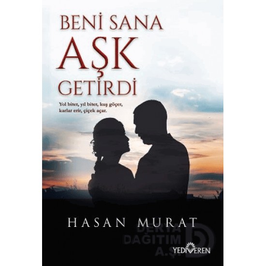 YEDİVEREN / BENİ SANA AŞK GETİRDİ