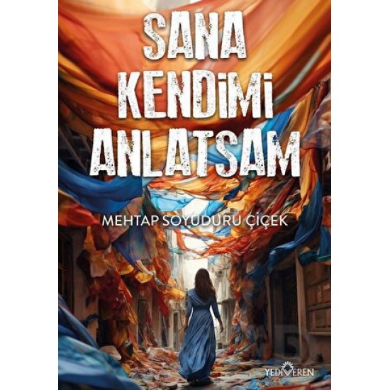 YEDİVEREN / SANA KENDİMİ ANLATSAM