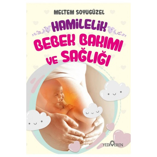 YEDİVEREN /  HAMİLELİK - BEBEK BAKIMI VE ..