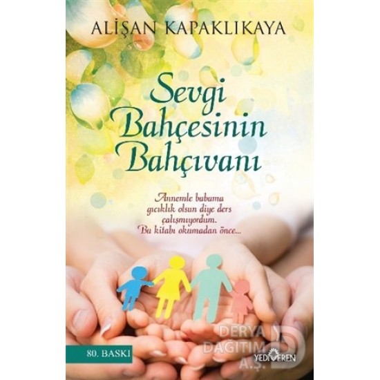 YEDİVEREN / SEVGİ BAHÇESİNİN BAHÇIVANI