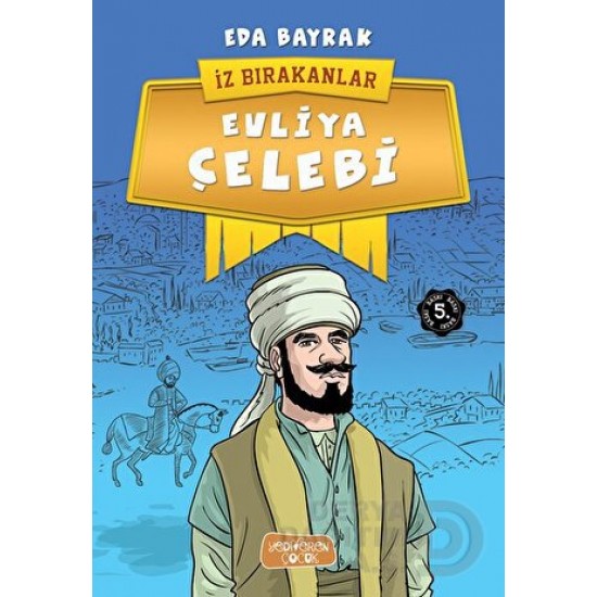 YEDİVEREN / EVLİYA ÇELEBİ - İZBIRAKANLAR