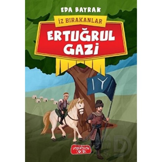 YEDİVEREN / ERTUĞRUL GAZİ  - İZ BIRAKANLAR