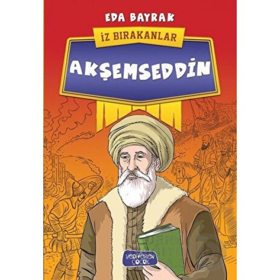 YEDİVEREN / AKŞEMSEDDİN - İZ BIRAKANLAR