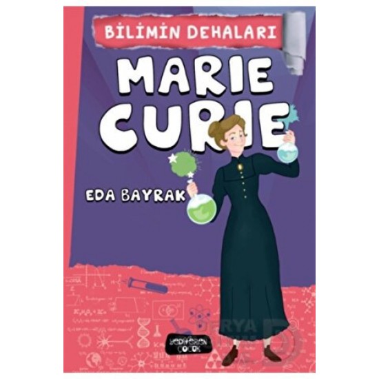 YEDİVEREN / BİLİMİN DEHALARI - MARIE CURIE